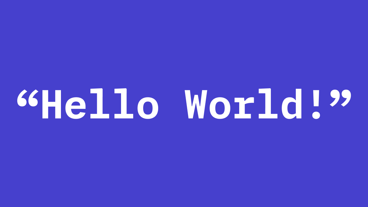 "Hello World!"